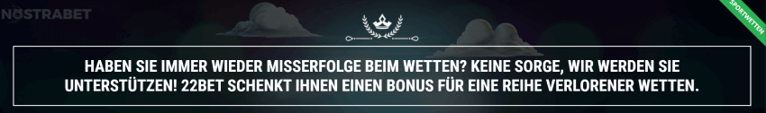 22bet verlorener Serienbonus